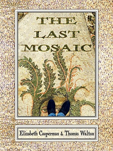 Book cover of: Last Mosaic. By: Elizabeth Cooperman
