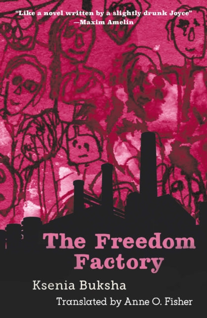 Book cover of: Freedom Factory. By: Ksenia Buksha