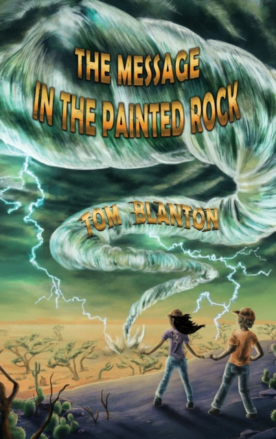 Book cover of: Message in the Painted Rock. By: Tom Blanton