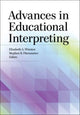 Book cover of: Advances in Educational Interpreting. By: Elizabeth A. Winston