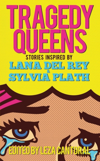 Book cover of: Tragedy Queens. By: Lisa Marie Basile