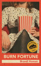 Book cover of: Burn Fortune. By: Brandi Homan