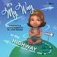 Book cover of: It's My Way or the Highway. By: Julia Cook