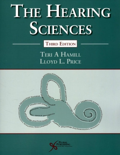 Book cover of: Hearing Sciences, Third Edition. By: Teri A. Hamill