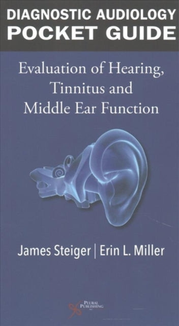 Book cover of: Diagnostic Audiology Pocket Guide. By: James Steiger