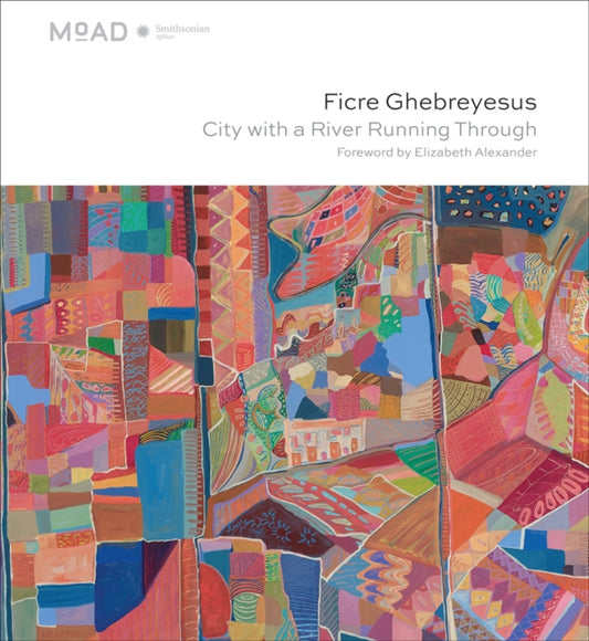 Book cover of: Ficre Ghebreyesus. By: The Museum of the African Diaspora (MoAD)