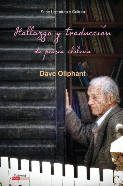 Book cover of: Hallazgo Y Traduccion De Poesia Chilena. By: Dave Oliphant
