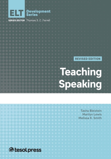 Book cover of: Teaching Speaking, Revised. By: Tasha Bleistein