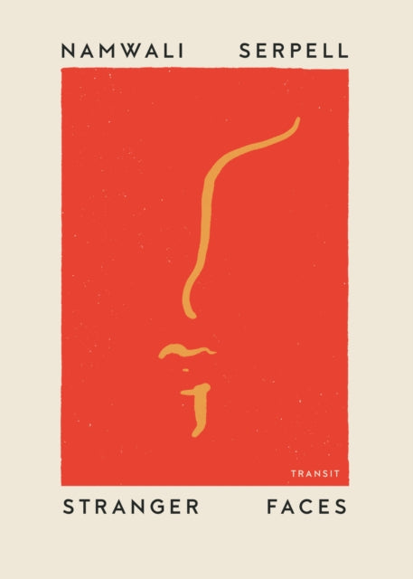 Book cover of: Stranger Faces. By: Namwali Serpell