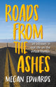 Book cover of: Roads From the Ashes. By: Megan Edwards