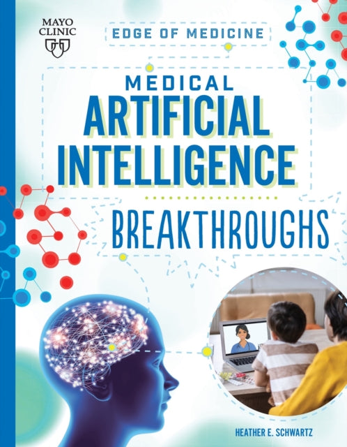Book cover of: Medical Artificial Intelligence Breakthroughs. By: Mayo Clinic Press