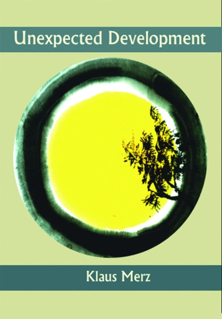 Book cover of: Unexpected Development. By: Klaus Merz