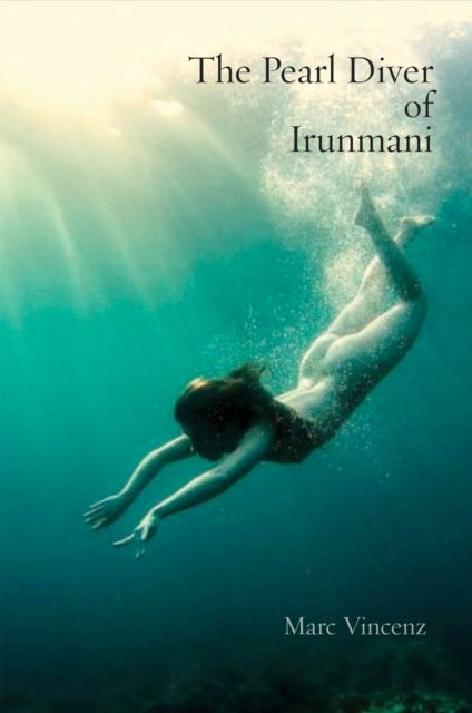 Book cover of: Pearl Diver of Irunmani. By: Marc Vincenez