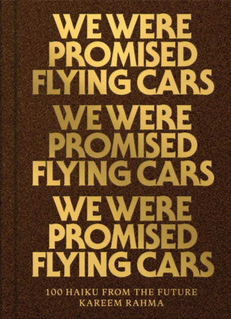 Book cover of: We Were Promised Flying Cars. By: Kareem Rahma