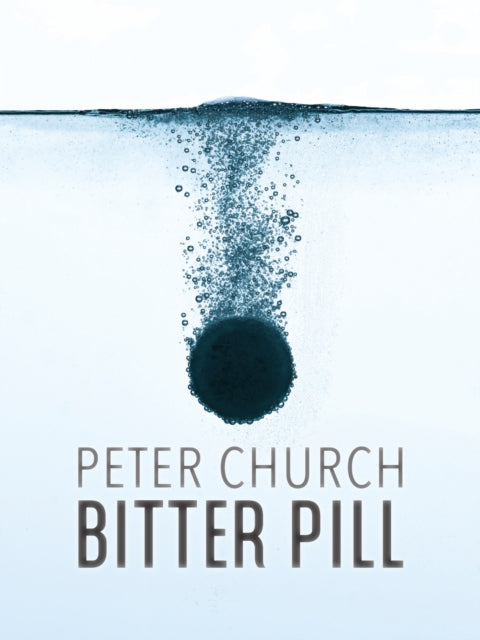 Book cover of: Bitter Pill. By: Peter Church