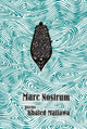 Book cover of: Mare Nostrum. By: Khaled Mattawa