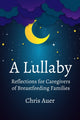 Book cover of: Lullaby: Reflections for Caregivers of Breastfeeding Families