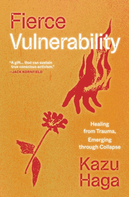 Book cover of: Fierce Vulnerability. By: Kazu Haga
