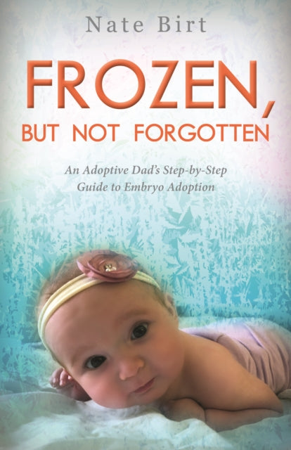 Book cover of: Frozen, But Not Forgotten. By: Nate Birt