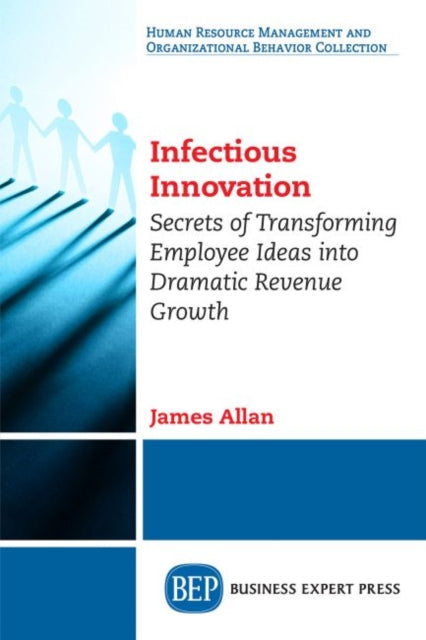 Book cover of: Infectious Innovation. By: James Allan