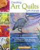 Book cover of: Creating Art Quilts with Panels. By: Joyce Hughes