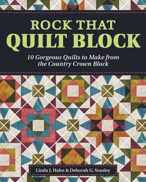 Book cover of: Rock That Quilt Block. By: Deborah G. Stanley