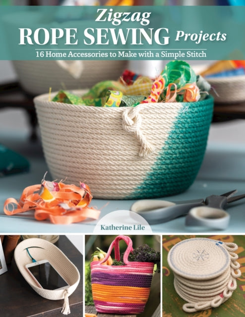 Book cover of: Zigzag Rope Sewing Projects. By: Katherine Lile