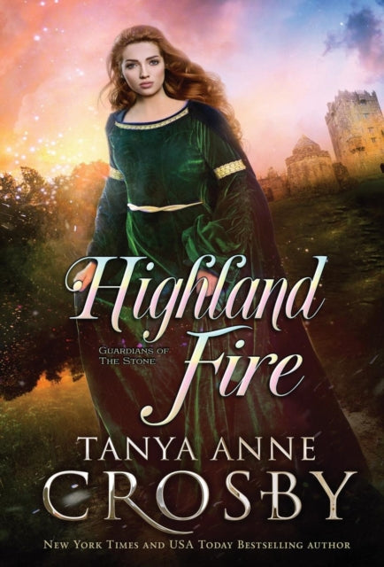 Book cover of: Highland Fire. By: Tanya Anne Crosby