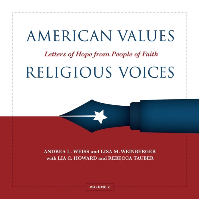 Book cover of: American Values, Religious Voices, Volume 2 – Letters of Hope from People of Faith. By: Andrea Weiss