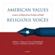 Book cover of: American Values, Religious Voices, Volume 2 – Letters of Hope from People of Faith. By: Andrea Weiss