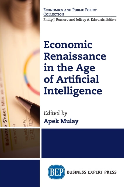 Book cover of: Economic Renaissance in the Age of Artificial Intelligence. By: Apek Mulay