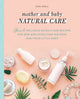 Book cover of: Mother and Baby Natural Care. By: Émilie Hébert