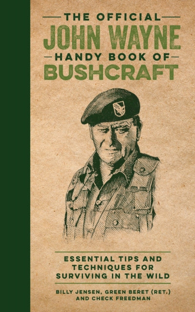 Book cover of: Official John Wayne Handy Book of Bushcraft. By: Billy Jensen