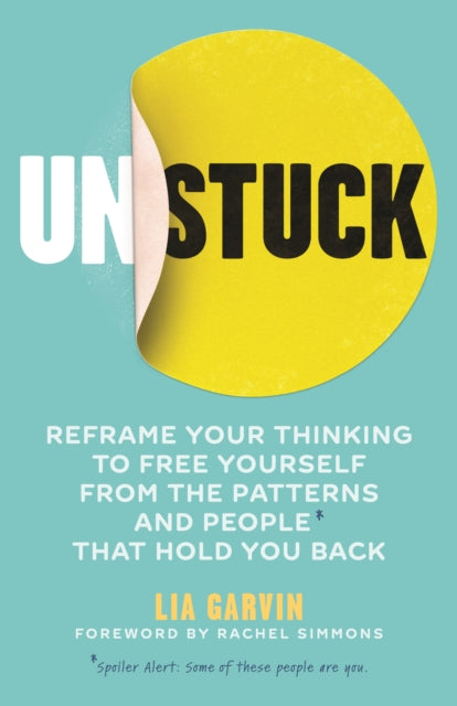Book cover of: Unstuck. By: Lia Garvin