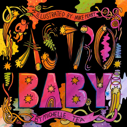 Book cover of: Astro Baby. By: Michelle Tea