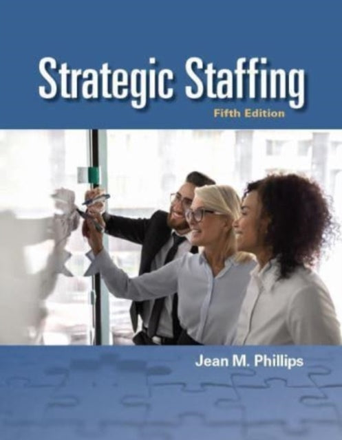 Book cover of: Strategic Staffing. By: Phillips