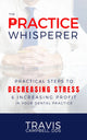 Book cover of: Practice Whisperer. By: Travis Campbell