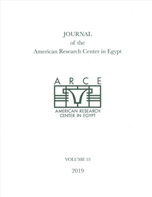 Book cover of: Journal of the American Research Center in Egypt, Volume 55 (2019). By: Emily Teeter