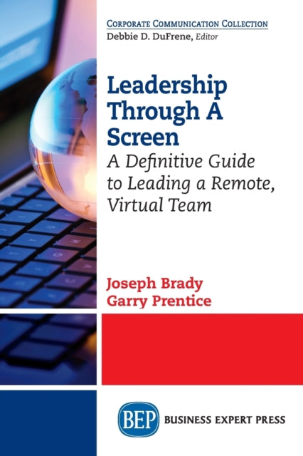 Book cover of: Leadership Through a Screen. By: Joseph Brady