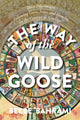 Book cover of: Way of the Wild Goose. By: Beebe Bahrami