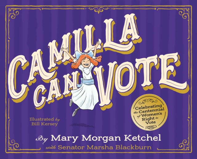 Book cover of: Camilla Can Vote. By: Mary Morgan Ketchel
