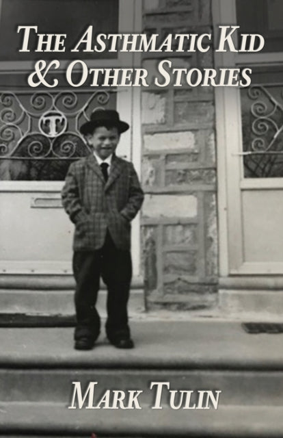 Book cover of: Asthmatic Kid & Other Stories. By: Mark Tulin