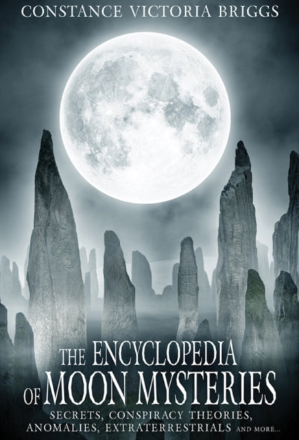 Book cover of: Encyclopedia of Moon Mysteries. By: Constance Victoria Briggs