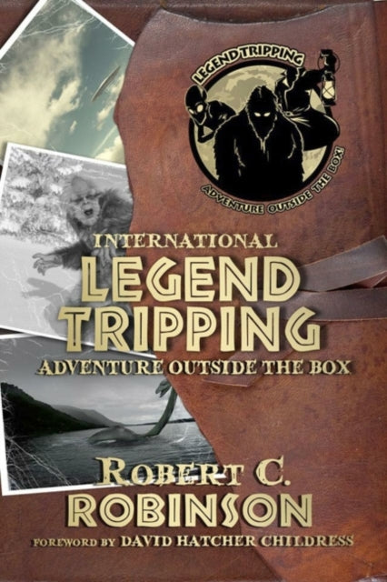 Book cover of: International Legend Tripping. By: Robinson, Robert