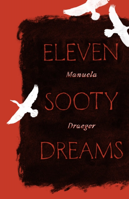Book cover of: Eleven Sooty Dreams. By: Manuela Draeger
