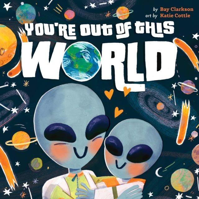 Book cover of: You're Out of This World. By: Bay Clarkson
