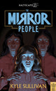 Book cover of: Mirror People. By: Kyle Sullivan