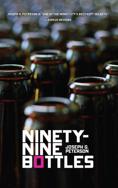 Book cover of: Ninety-Nine Bottles. By: Joseph G. Peterson