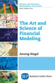 Book cover of: Art and Science of Financial Modeling. By: Anurag Singal