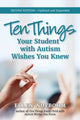 Book cover of: Ten Things Your Student with Autism Wishes You Knew. By: Ellen Notbohm